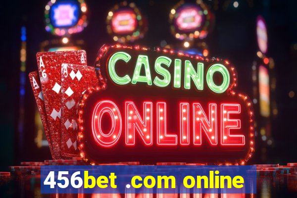 456bet .com online